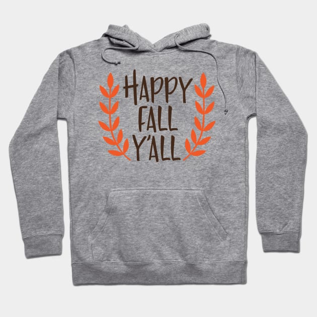 Happy fall y'all Hoodie by Ombre Dreams